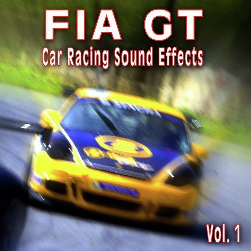 Fia Gt Car Racing Sound Effects, Vol .1