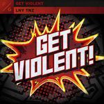 Get Violent