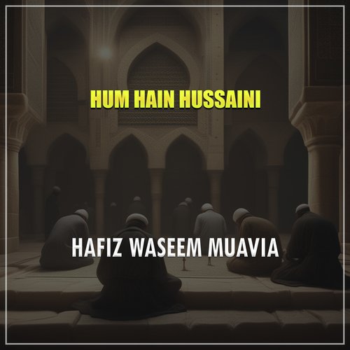 Hum Hain Hussaini