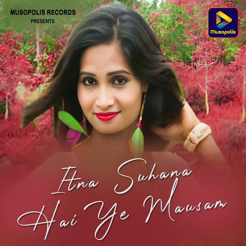 Itna Suhana Hai Ye Mausam