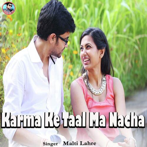 Karma Ke Taal Ma Nacha