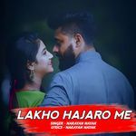 Lakho Hajaro Me
