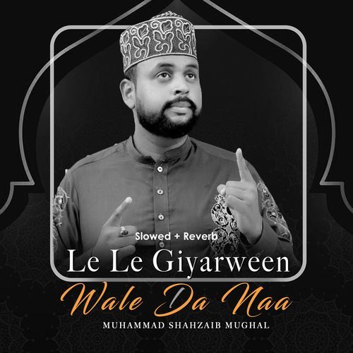 Le Le Giyarween Wale Da Naa (Lofi-Mix)
