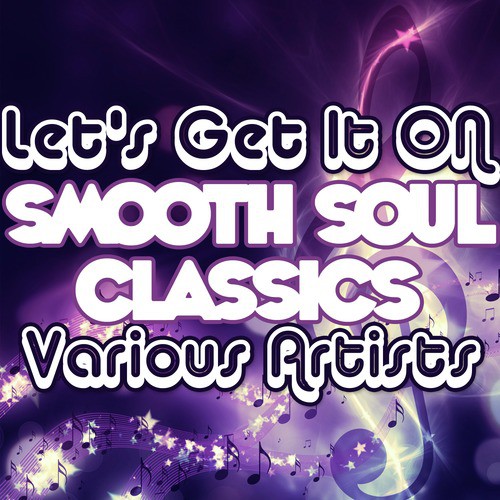 Let's Get It On: Smooth Soul Classics