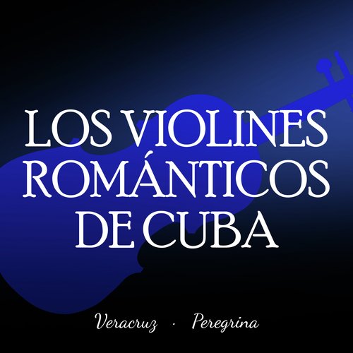 Los violines romanticos de cuba - balada para adelina