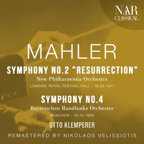 MAHLER: SYMPHONY No. 2 "RESURRECTION", SYMPHONY No. 4