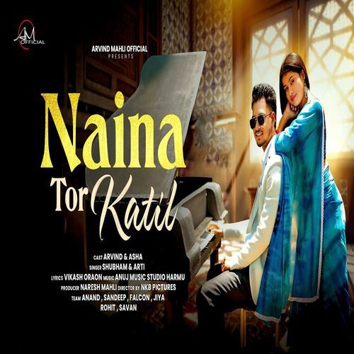 Naina Tor Katil