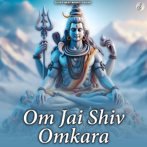 Om Jai Shiv Omkara