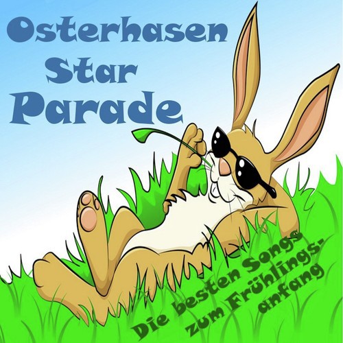 Osterhasen Star Parade (Die besten Songs zum Frühlingsanfang)