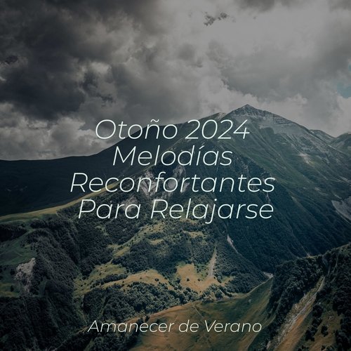 Otoño 2024 Melodías Reconfortantes Para Relajarse