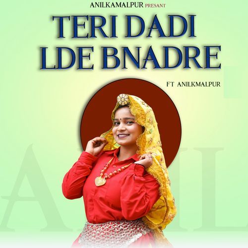 Teri Dadi Lde Bnadre