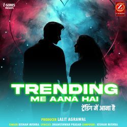 Trending Me Aana Hai-BikpSB9fTQA