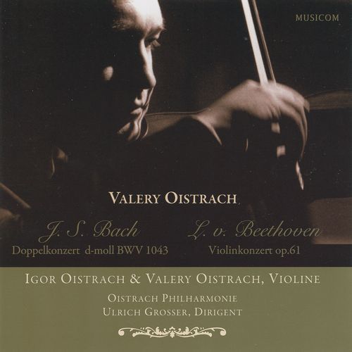 Valery Oistrakh: Bach & Beethoven (Live)