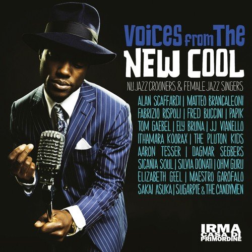 Voices from the New Cool (Nu Jazz Crooners and Female Jazz Singers)
