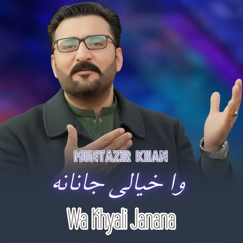 Wa Khyali Janana