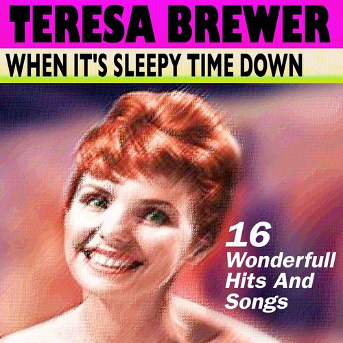 When It&#039;s Sleepy Time Down South (16 Wonderfull Hits And Songs)