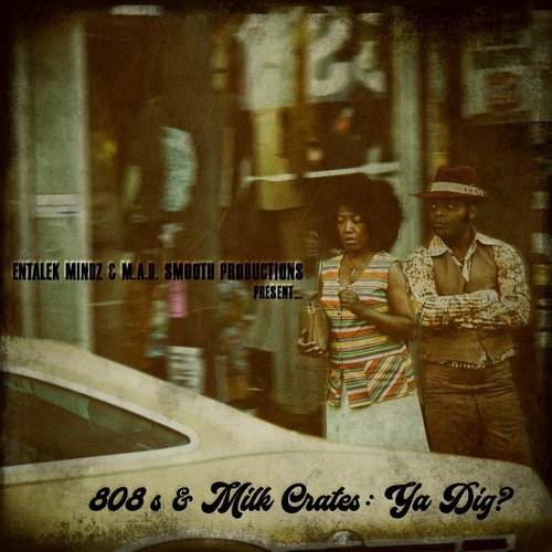808's & Milk Crates: Ya Dig?