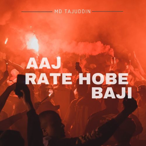 Aaj Rate Hobe Baji