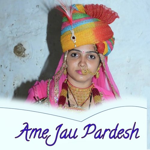 Ame Jau Pardesh