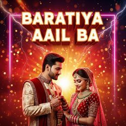 Baratiya Aail Ba
