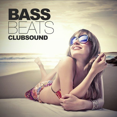 Bass, Beats Clubsound