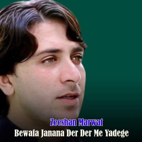 Bewafa Janana Der Der Me Yadege