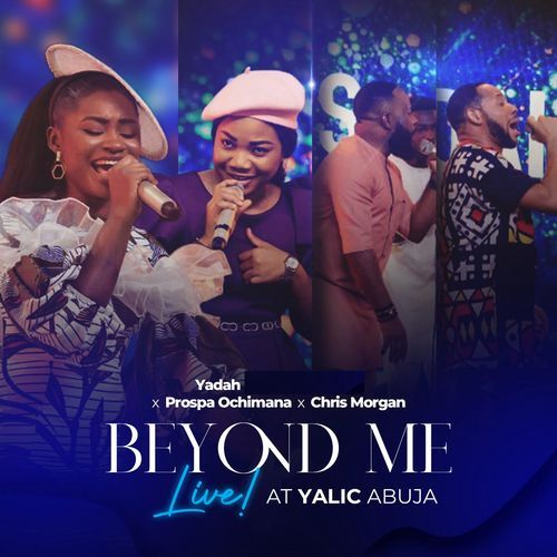 Beyond Me (Live at YALIC, Abuja)_poster_image