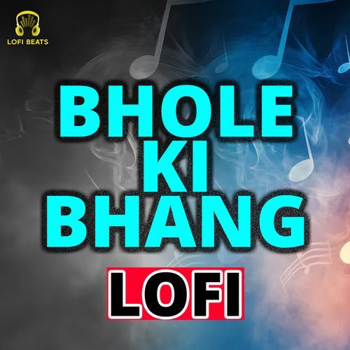 Bhole Ki Bhang LoFi