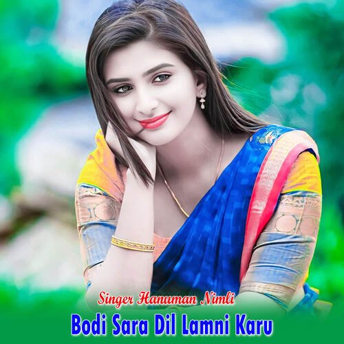 Bodi Sara Dil Lamni Karu