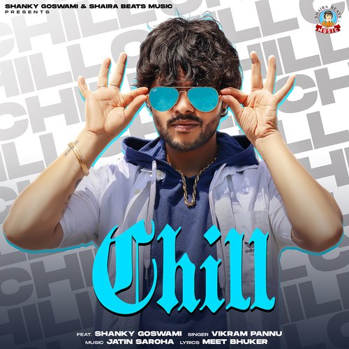 Chill (feat. Shanky Goswami)