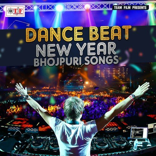 Dance Beat New Year Bhojpuri Songs