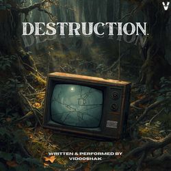 Destruction