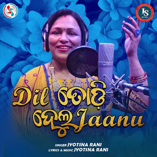 Dil Todi Delu Jaanu