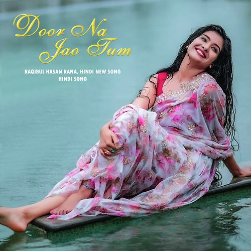 Door Na Jao Tum (Hindi Version)