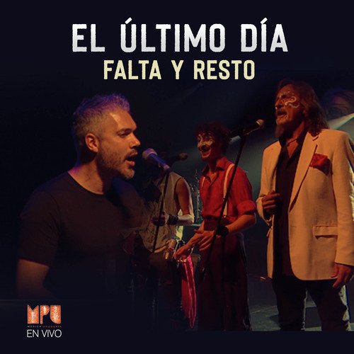 El Ultimo Día (Mpu En Vivo)