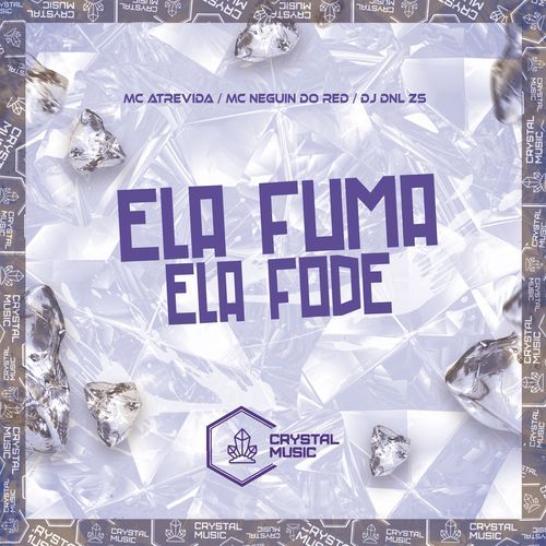 Ela Fuma, Ela Fode cover art