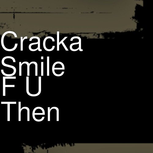 Cracka Smile