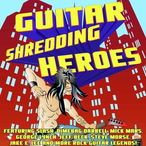 Guitar Shredding Heroes Featuring Slash, Dimebag Darrell, Mick Mars, George Lynch, Jeff Beck, Steve Morse, Jake E. Lee and More Rock Guitar Legends!