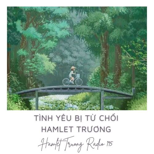 Hamlet Trương Radio 195: Tình Yêu Bị Từ Chối cover art