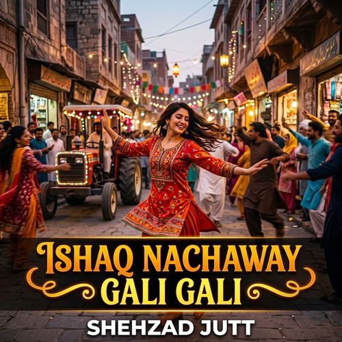 Ishaq Nachaway Gali Gali