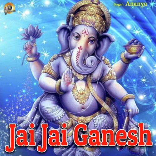 Jai Jai Ganesh