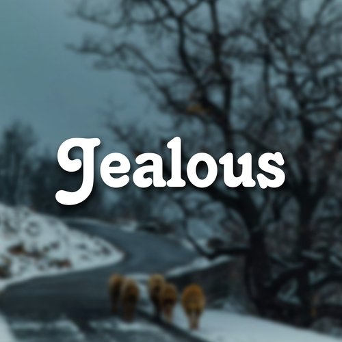 Jealous