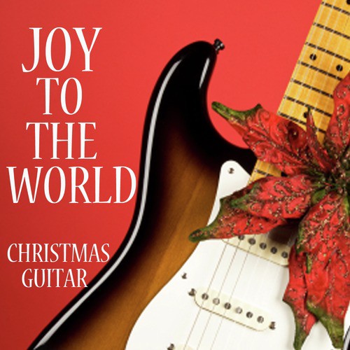 Joy To The World - Christmas Guitar