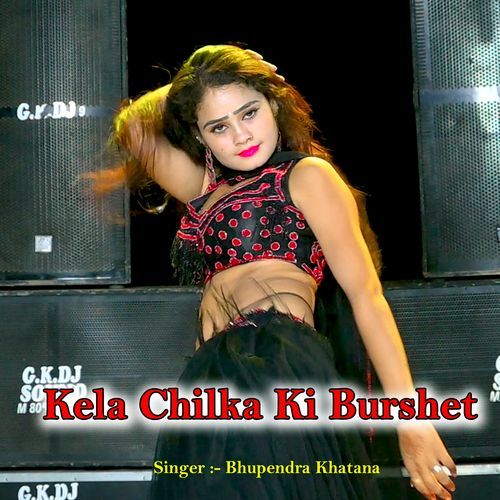 Kela Chilka Ki Burshet