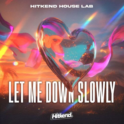 LET ME DOWN SLOWLY