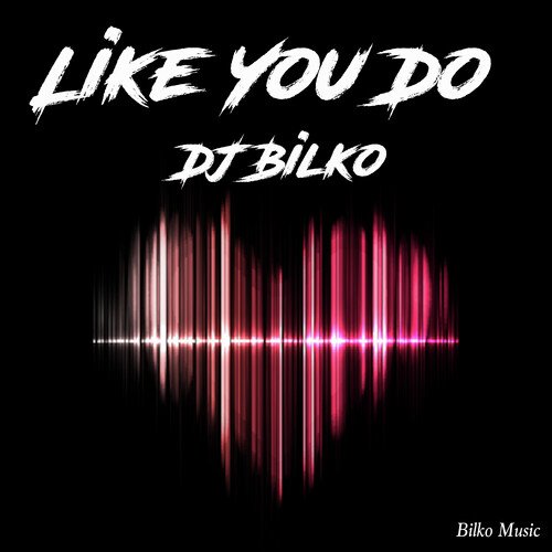 Like You Do