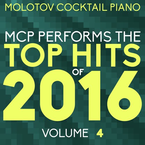 MCP Top Hits of 2016, Vol. 4