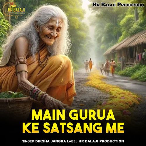 Main Gurua Ke Satsang Me