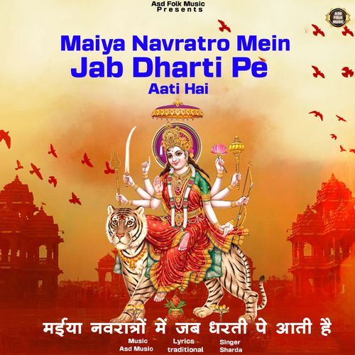 Maiya Navratron Mein Jab Dharti Pe Aati Hai