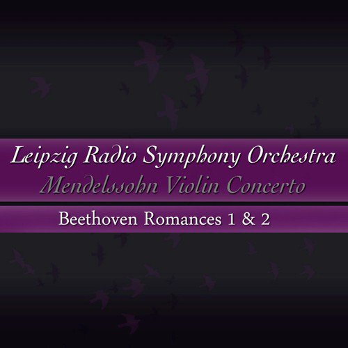 Mendelssohn: Violin Concerto - Beethoven: Romances Nos. 1 & 2